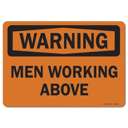 Signmission OSHA Warning Sign, Men Working Above, 14in X 10in Aluminum, 10" W, 14" L, Landscape OS-WS-A-1014-L-19688